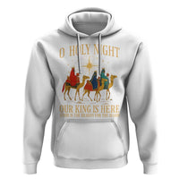 O Holy Night Our King Is Here Jesus Is The Reason Hoodie Christian Religious Xmas - Wonder Print Shop