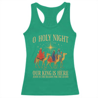 O Holy Night Our King Is Here Jesus Is The Reason Racerback Tank Top Christian Religious Xmas - Wonder Print Shop