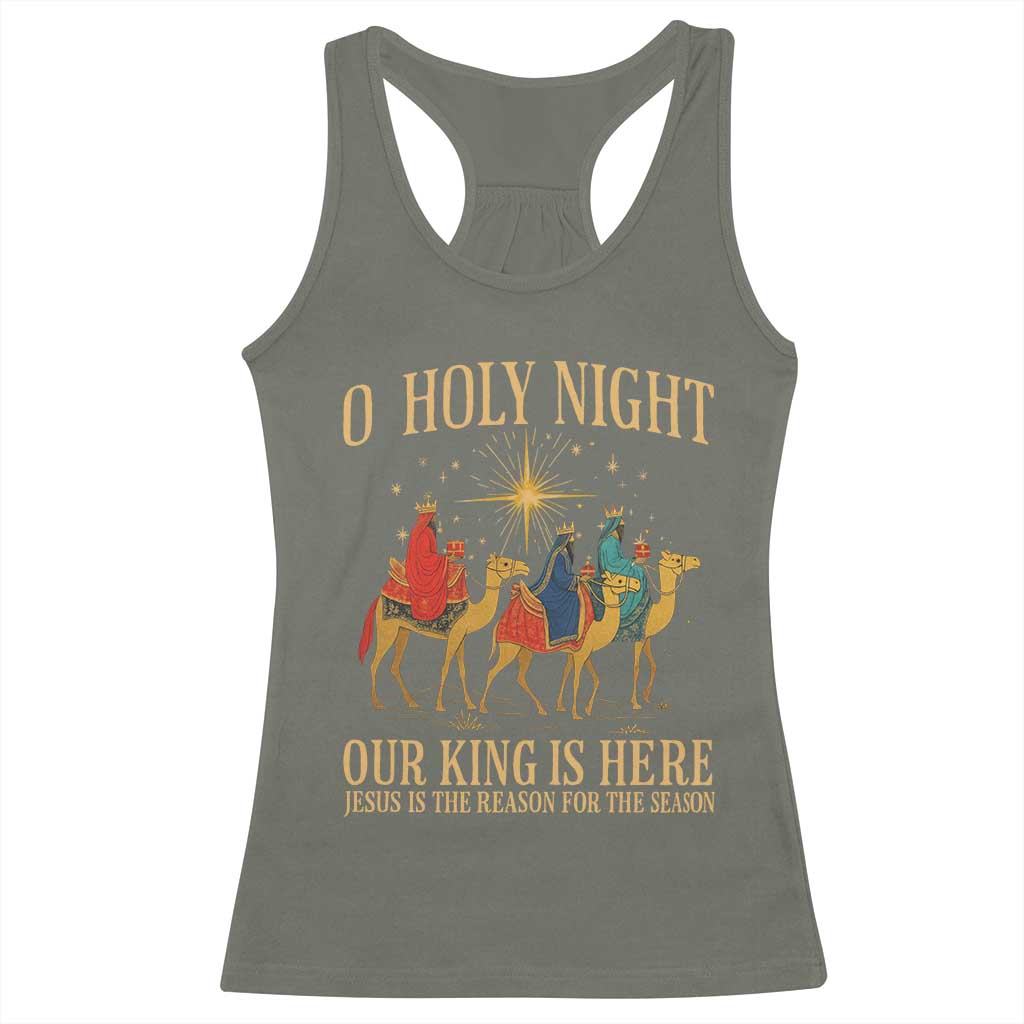 O Holy Night Our King Is Here Jesus Is The Reason Racerback Tank Top Christian Religious Xmas - Wonder Print Shop