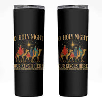 O Holy Night Our King Is Here Jesus Is The Reason Skinny Tumbler Christian Religious Xmas - Wonder Print Shop
