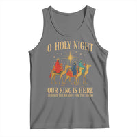 O Holy Night Our King Is Here Jesus Is The Reason Tank Top Christian Religious Xmas - Wonder Print Shop