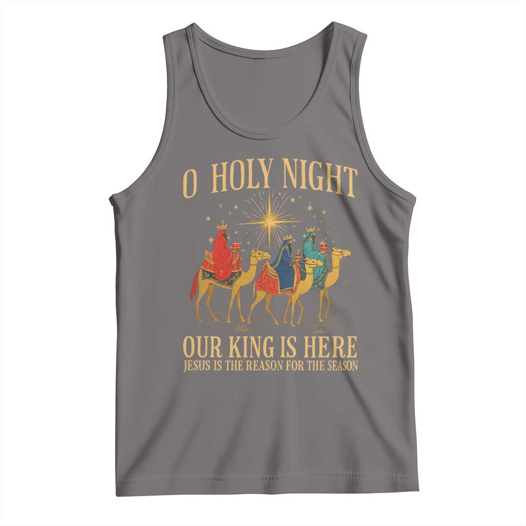 O Holy Night Our King Is Here Jesus Is The Reason Tank Top Christian Religious Xmas - Wonder Print Shop