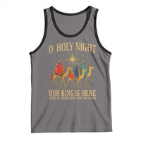 O Holy Night Our King Is Here Jesus Is The Reason Tank Top Christian Religious Xmas - Wonder Print Shop
