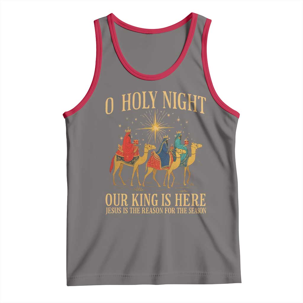 O Holy Night Our King Is Here Jesus Is The Reason Tank Top Christian Religious Xmas - Wonder Print Shop