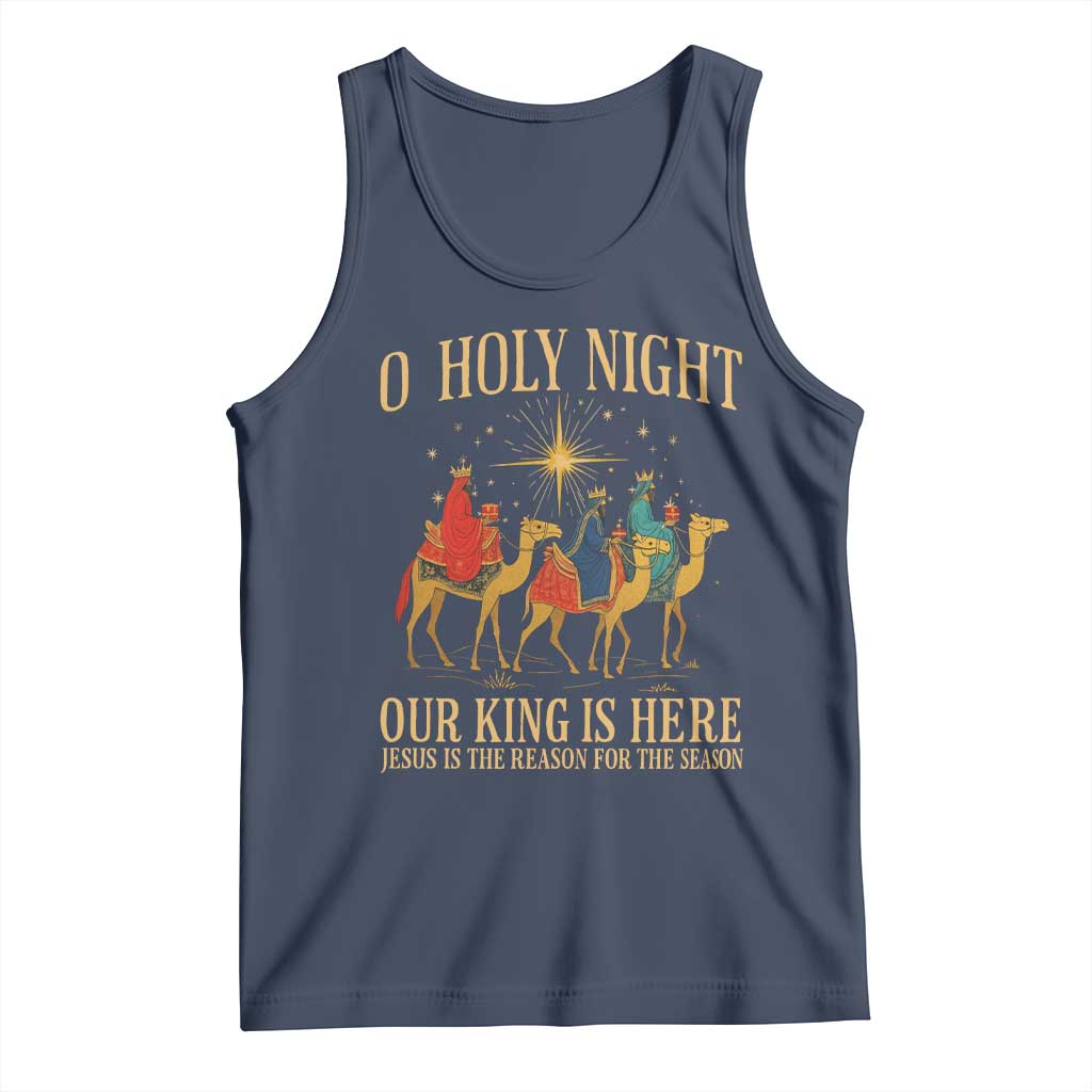 O Holy Night Our King Is Here Jesus Is The Reason Tank Top Christian Religious Xmas - Wonder Print Shop
