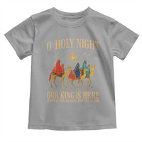 O Holy Night Our King Is Here Jesus Is The Reason Toddler T Shirt Christian Religious Xmas - Wonder Print Shop