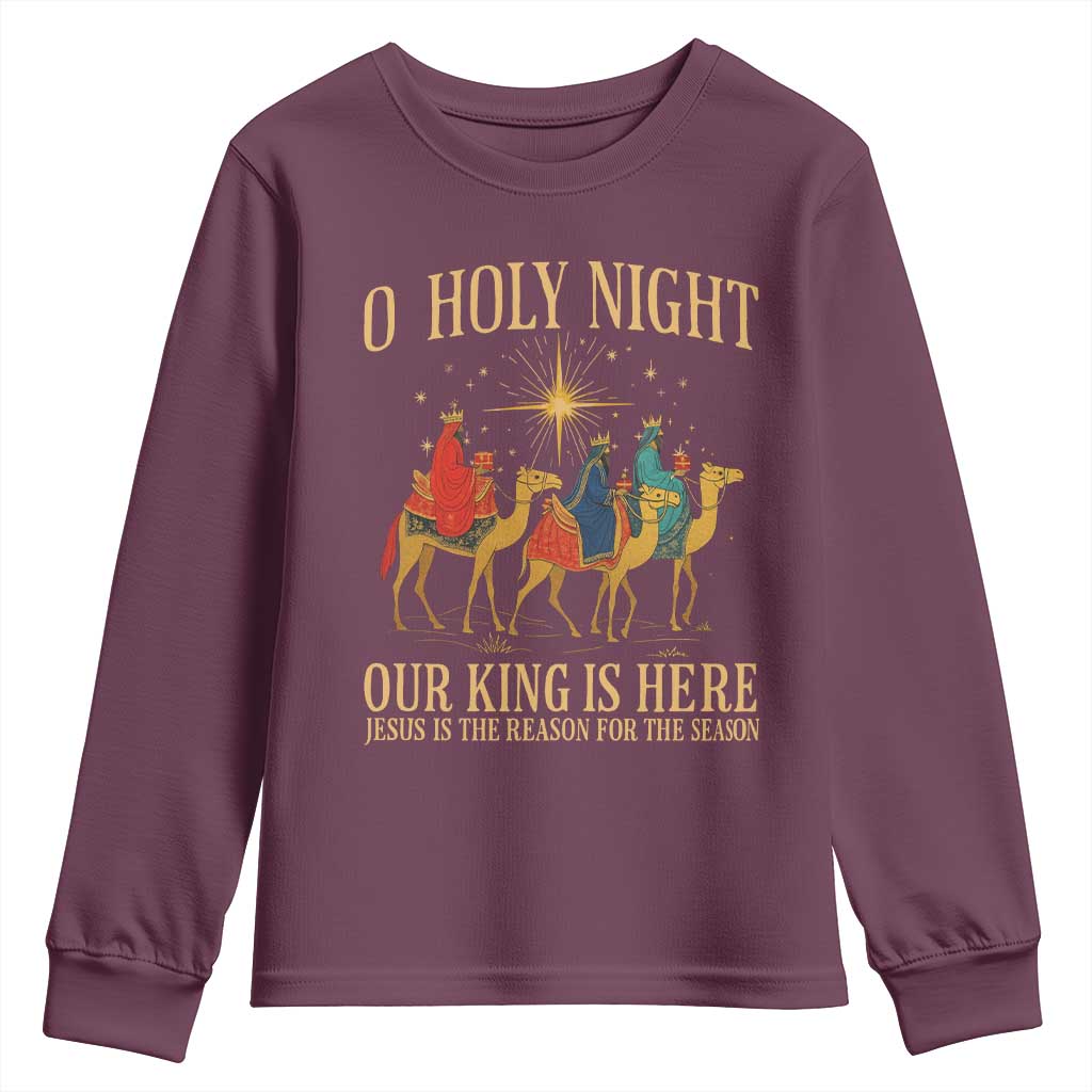 O Holy Night Our King Is Here Jesus Is The Reason Youth Sweatshirt Christian Religious Xmas - Wonder Print Shop