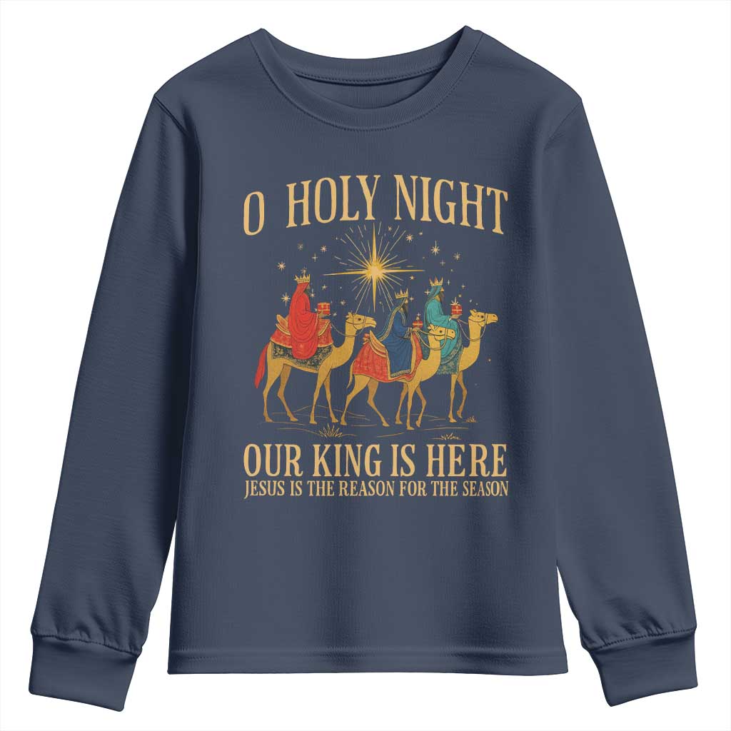O Holy Night Our King Is Here Jesus Is The Reason Youth Sweatshirt Christian Religious Xmas - Wonder Print Shop
