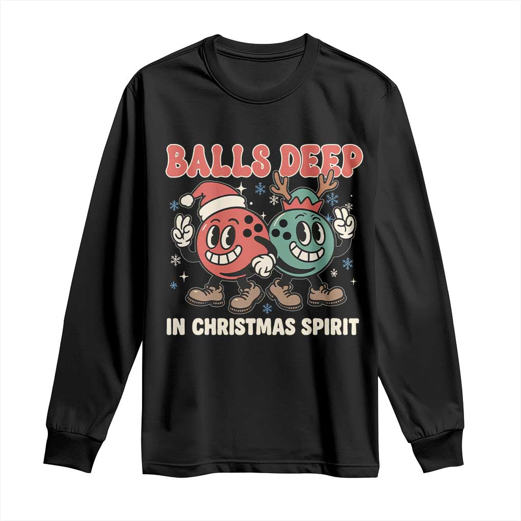 Funny Christmas Bowling Long Sleeve Shirt Balls Deep In Christmas Spirit - Wonder Print Shop