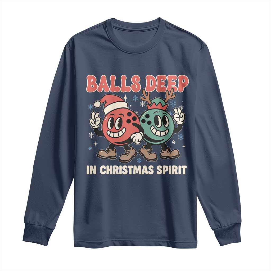 Funny Christmas Bowling Long Sleeve Shirt Balls Deep In Christmas Spirit - Wonder Print Shop