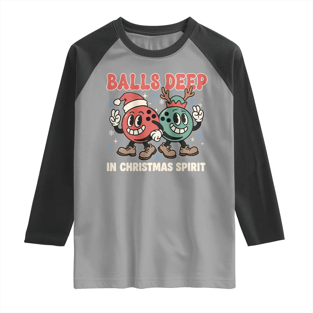 Funny Christmas Bowling Raglan Shirt Balls Deep In Christmas Spirit - Wonder Print Shop