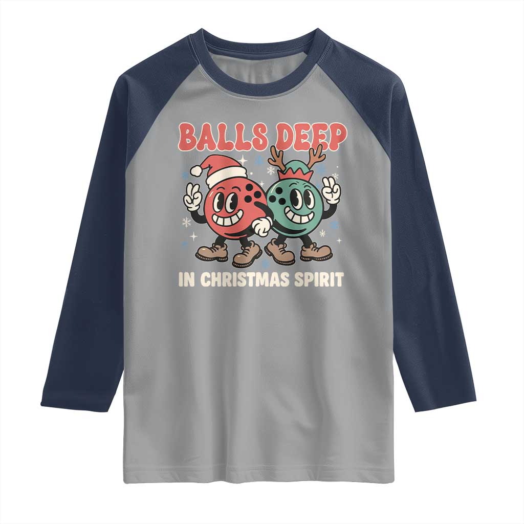 Funny Christmas Bowling Raglan Shirt Balls Deep In Christmas Spirit - Wonder Print Shop