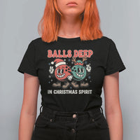 Funny Christmas Bowling T Shirt For Women Balls Deep In Christmas Spirit - Wonder Print Shop