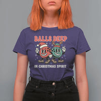 Funny Christmas Bowling T Shirt For Women Balls Deep In Christmas Spirit - Wonder Print Shop