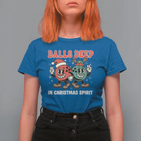 Funny Christmas Bowling T Shirt For Women Balls Deep In Christmas Spirit - Wonder Print Shop