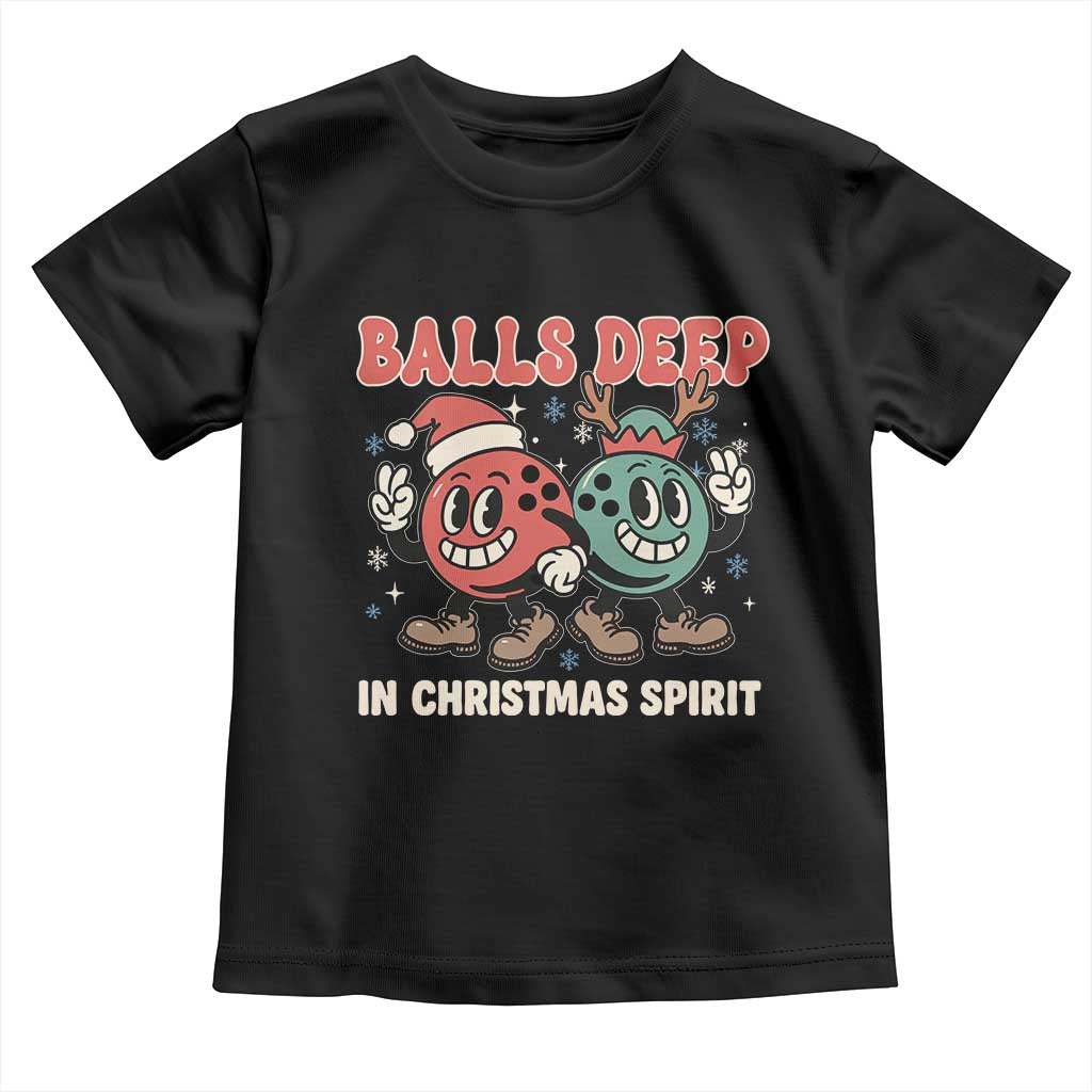 Funny Christmas Bowling Toddler T Shirt Balls Deep In Christmas Spirit - Wonder Print Shop