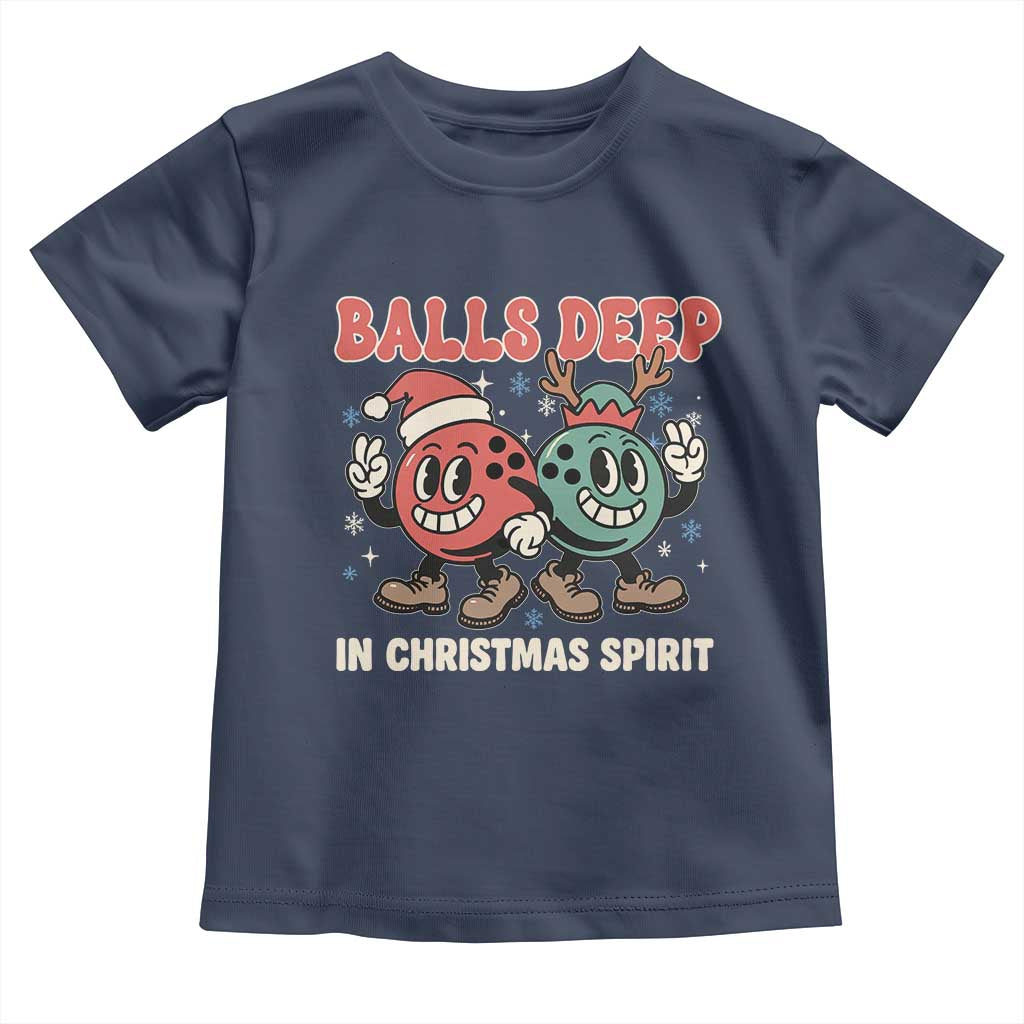Funny Christmas Bowling Toddler T Shirt Balls Deep In Christmas Spirit - Wonder Print Shop