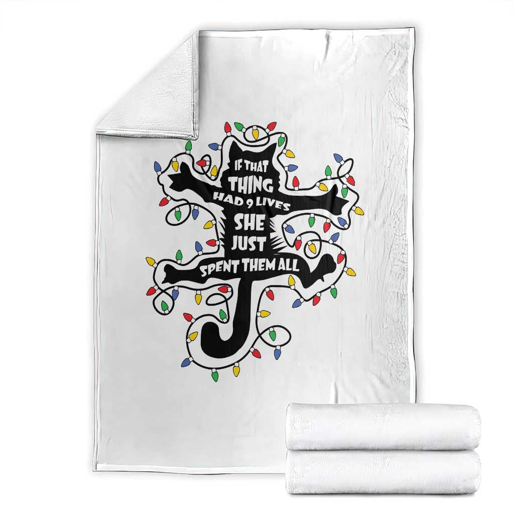 Christmas Movie Fried Pussy Cat Throw Blanket If That Thing Had 9 Lives She Just Spent Them All - Wonder Print Shop
