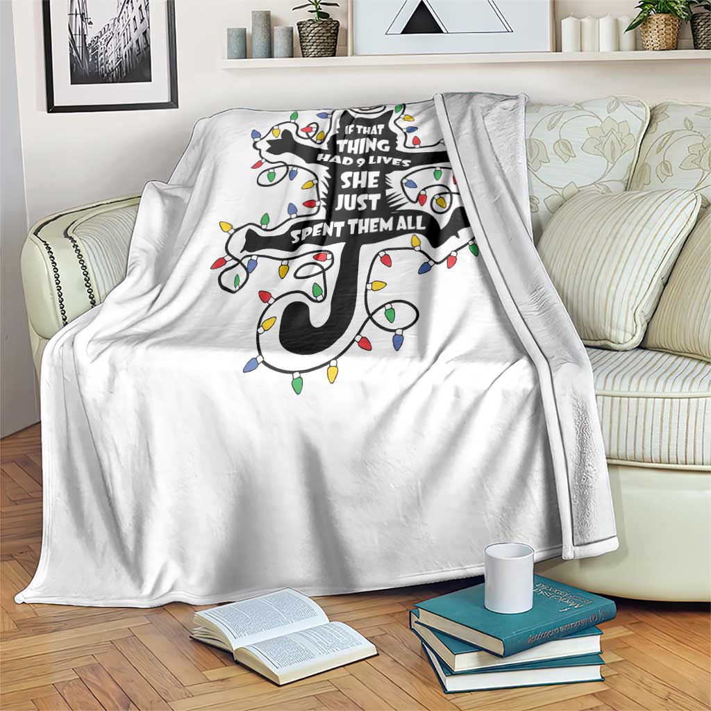 Christmas Movie Fried Pussy Cat Throw Blanket If That Thing Had 9 Lives She Just Spent Them All - Wonder Print Shop