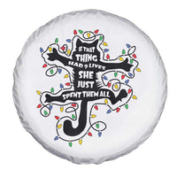 Christmas Movie Fried Pussy Cat Spare Tire Cover If That Thing Had 9 Lives She Just Spent Them All - Wonder Print Shop