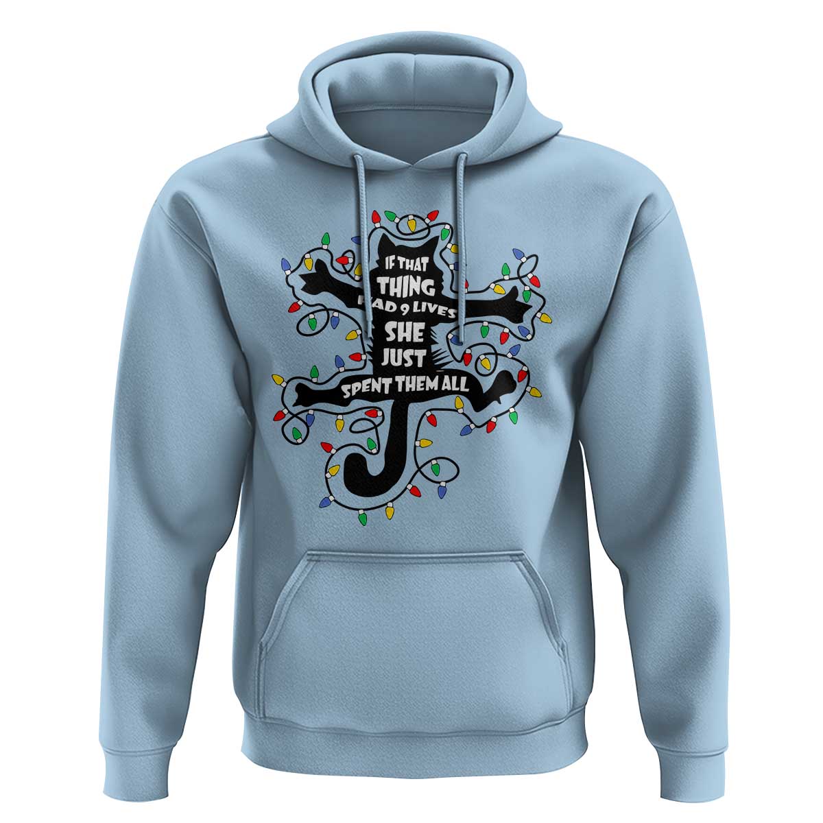 Christmas Movie Fried Pussy Cat Hoodie If That Thing Had 9 Lives She Just Spent Them All - Wonder Print Shop