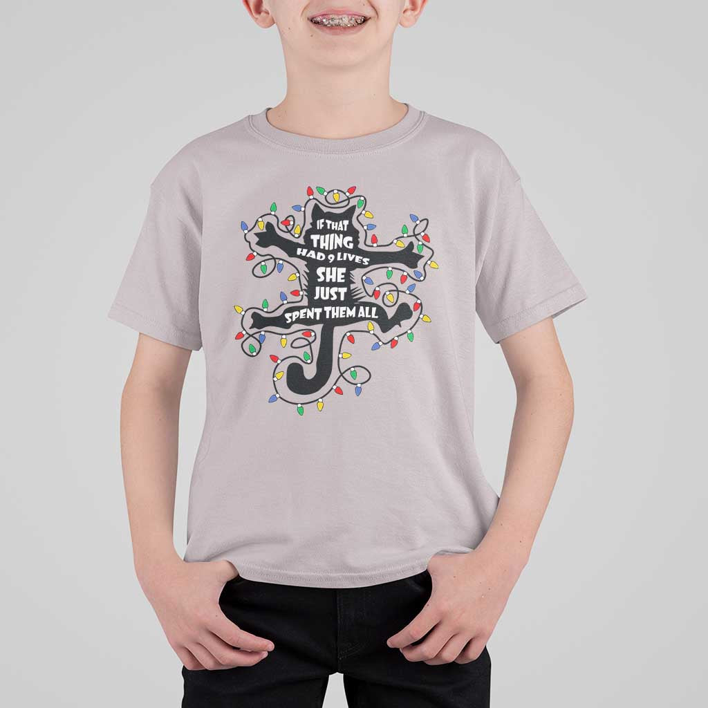 Christmas Movie Fried Pussy Cat T Shirt For Kid If That Thing Had 9 Lives She Just Spent Them All - Wonder Print Shop