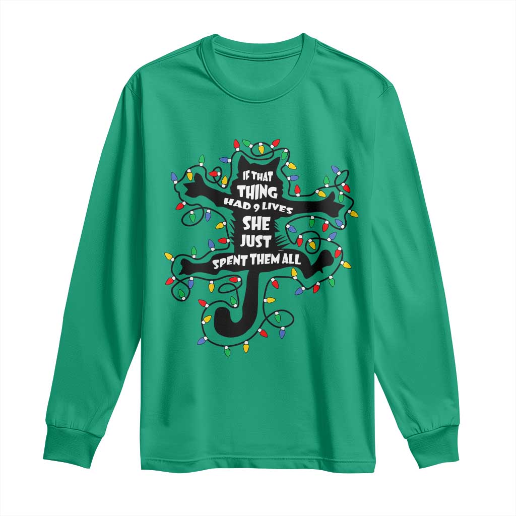 Christmas Movie Fried Pussy Cat Long Sleeve Shirt If That Thing Had 9 Lives She Just Spent Them All - Wonder Print Shop
