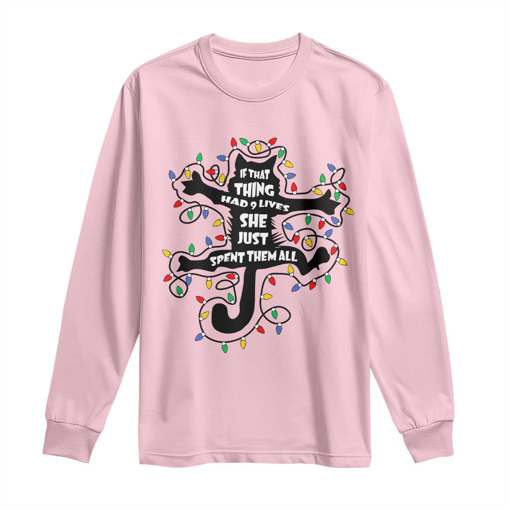 Christmas Movie Fried Pussy Cat Long Sleeve Shirt If That Thing Had 9 Lives She Just Spent Them All - Wonder Print Shop