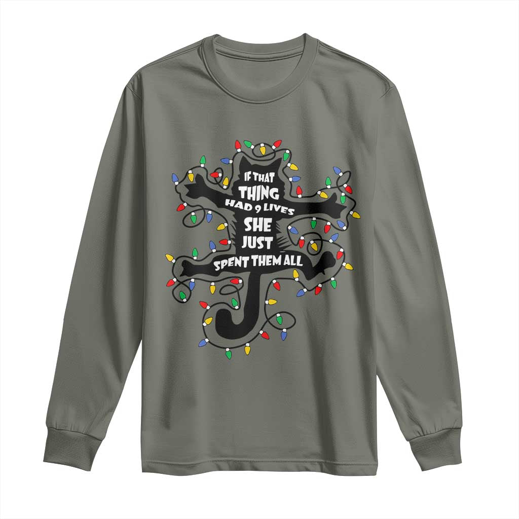 Christmas Movie Fried Pussy Cat Long Sleeve Shirt If That Thing Had 9 Lives She Just Spent Them All - Wonder Print Shop