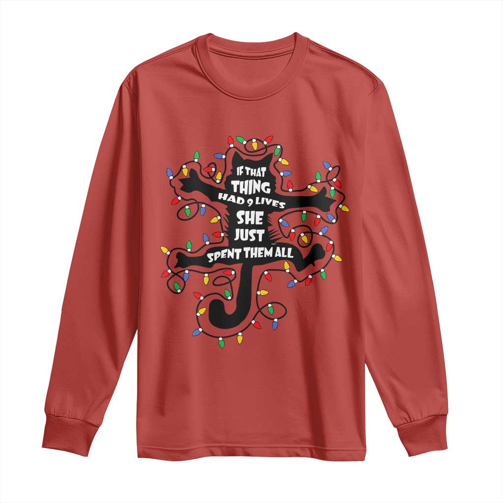 Christmas Movie Fried Pussy Cat Long Sleeve Shirt If That Thing Had 9 Lives She Just Spent Them All - Wonder Print Shop