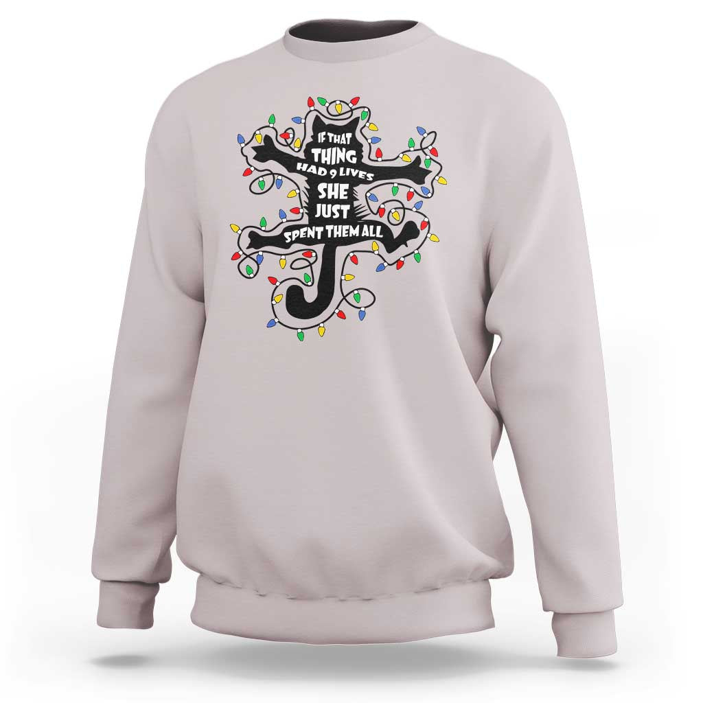 Christmas Movie Fried Pussy Cat Sweatshirt If That Thing Had 9 Lives She Just Spent Them All - Wonder Print Shop