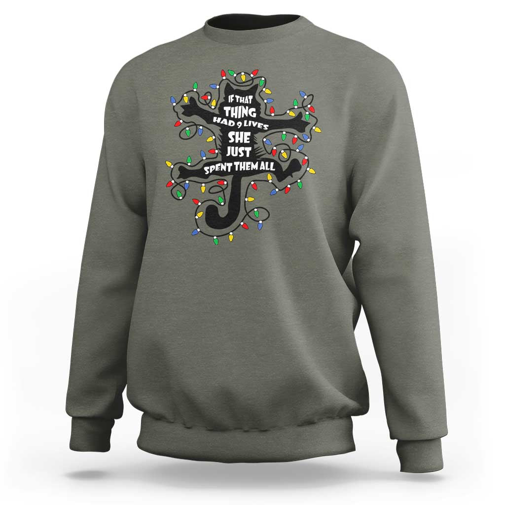 Christmas Movie Fried Pussy Cat Sweatshirt If That Thing Had 9 Lives She Just Spent Them All - Wonder Print Shop