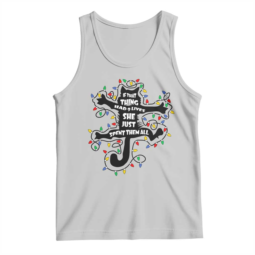 Christmas Movie Fried Pussy Cat Tank Top If That Thing Had 9 Lives She Just Spent Them All - Wonder Print Shop