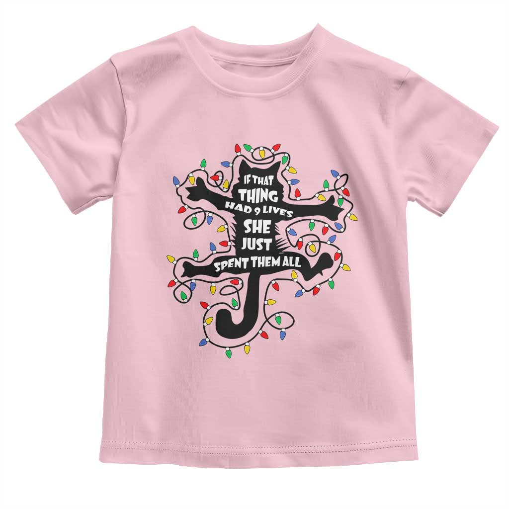 Christmas Movie Fried Pussy Cat Toddler T Shirt If That Thing Had 9 Lives She Just Spent Them All - Wonder Print Shop