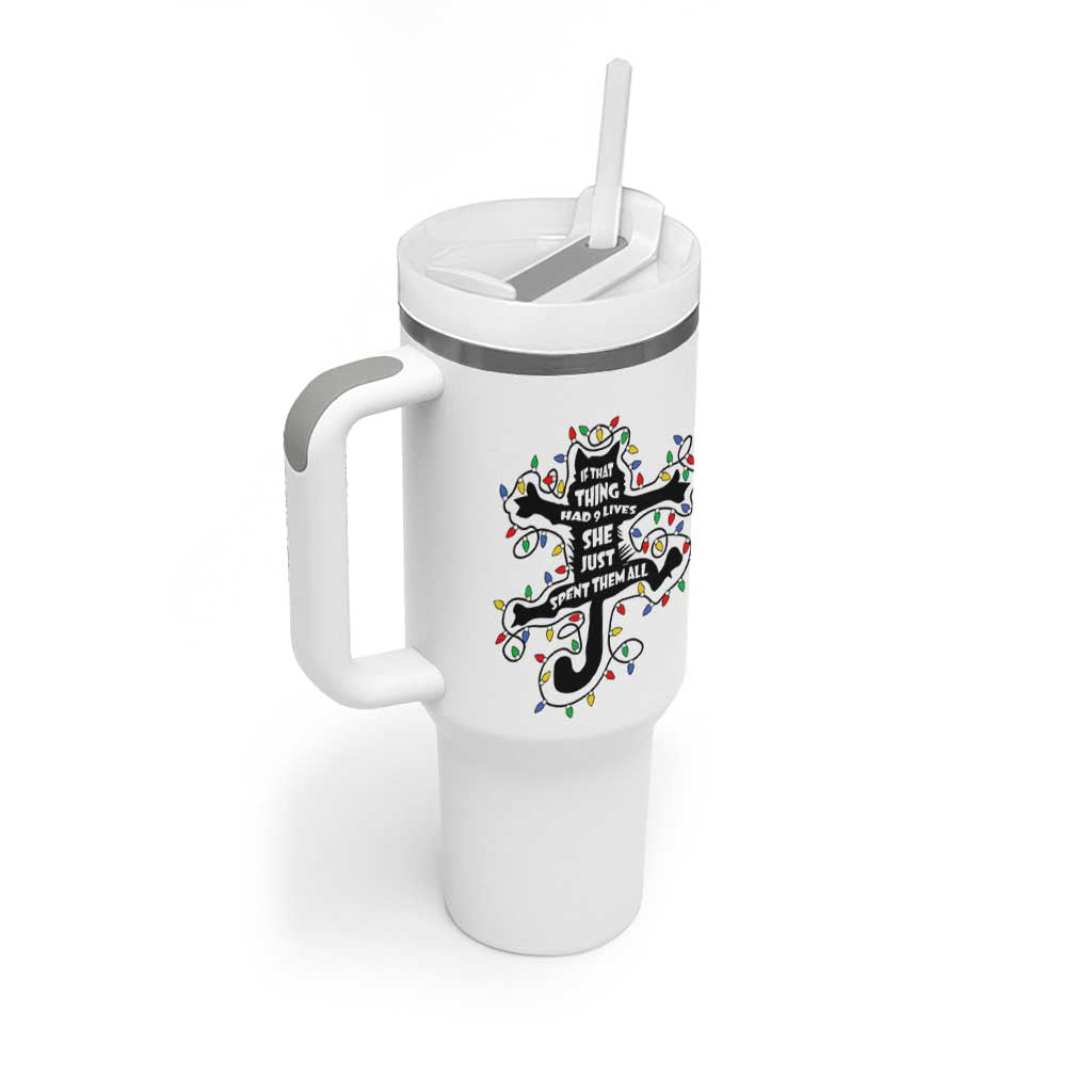 Christmas Movie Fried Pussy Cat Tumbler With Handle If That Thing Had 9 Lives She Just Spent Them All - Wonder Print Shop