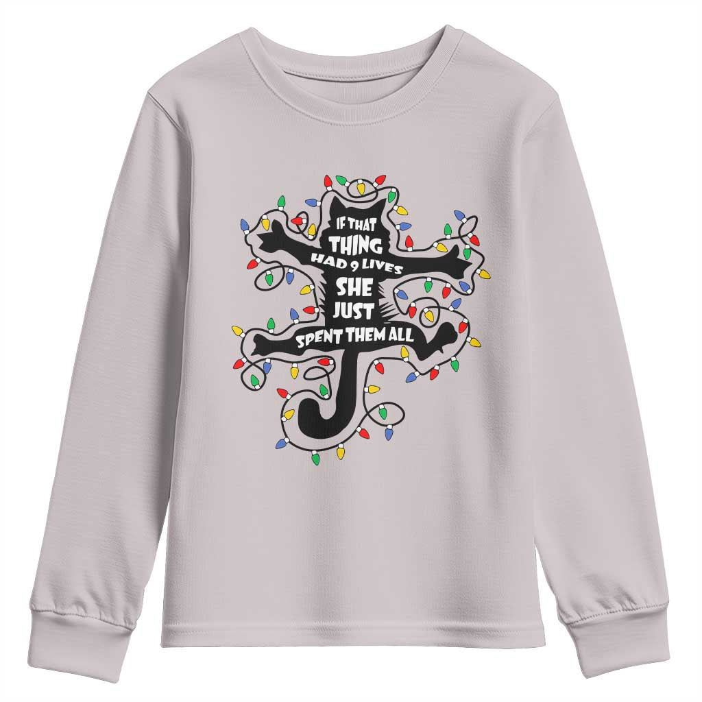 Christmas Movie Fried Pussy Cat Youth Sweatshirt If That Thing Had 9 Lives She Just Spent Them All - Wonder Print Shop