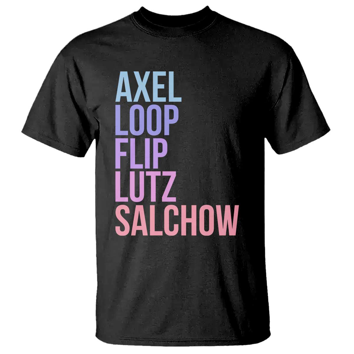 Figure Skating Lovers T Shirt Funny Axel Loop Flip Lutz Salchow - Wonder Print Shop