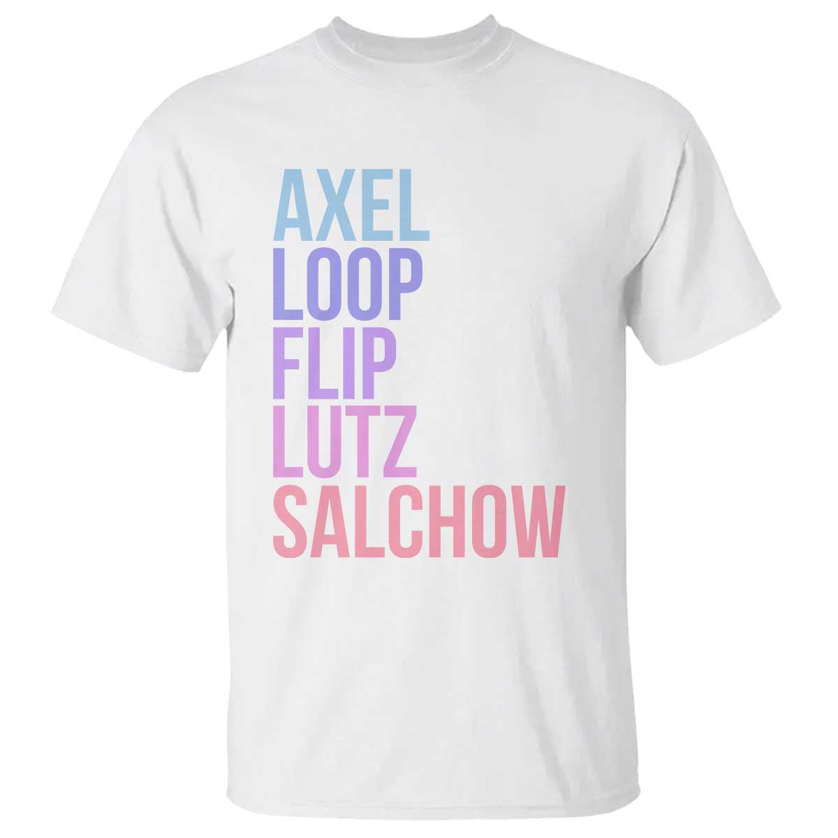 Figure Skating Lovers T Shirt Funny Axel Loop Flip Lutz Salchow - Wonder Print Shop