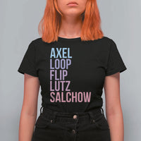 Figure Skating Lovers T Shirt For Women Funny Axel Loop Flip Lutz Salchow - Wonder Print Shop