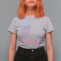 Figure Skating Lovers T Shirt For Women Funny Axel Loop Flip Lutz Salchow - Wonder Print Shop