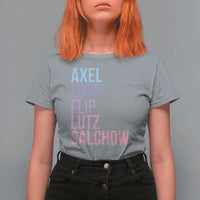 Figure Skating Lovers T Shirt For Women Funny Axel Loop Flip Lutz Salchow - Wonder Print Shop