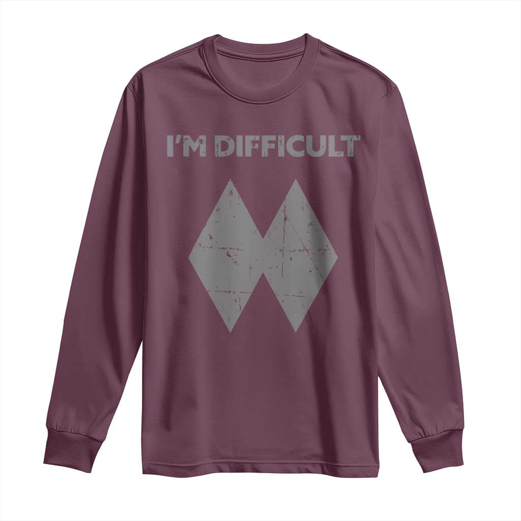 Funny Ski Snowboard Long Sleeve Shirt I'm Difficult Double Black Diamonds