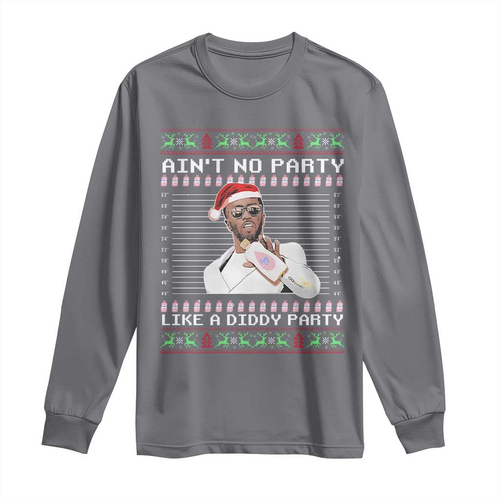 Funny Ain't No Party Like A Diddy Party Long Sleeve Shirt Christmas Dirty Santa Diddy