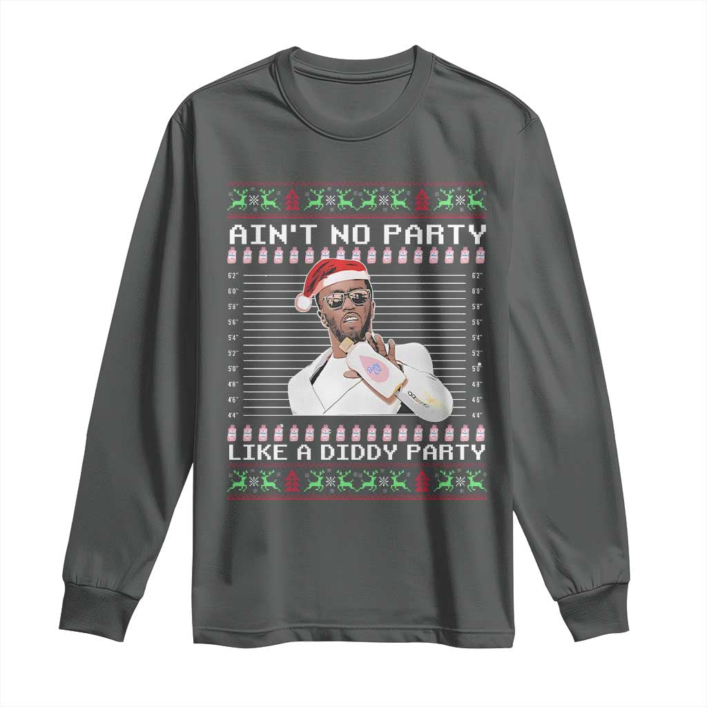 Funny Ain't No Party Like A Diddy Party Long Sleeve Shirt Christmas Dirty Santa Diddy