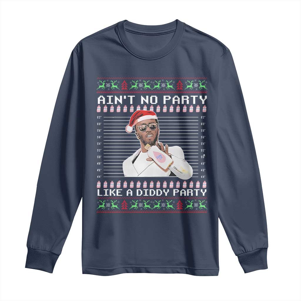 Funny Ain't No Party Like A Diddy Party Long Sleeve Shirt Christmas Dirty Santa Diddy