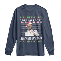 Funny Ain't No Party Like A Diddy Party Long Sleeve Shirt Christmas Dirty Santa Diddy