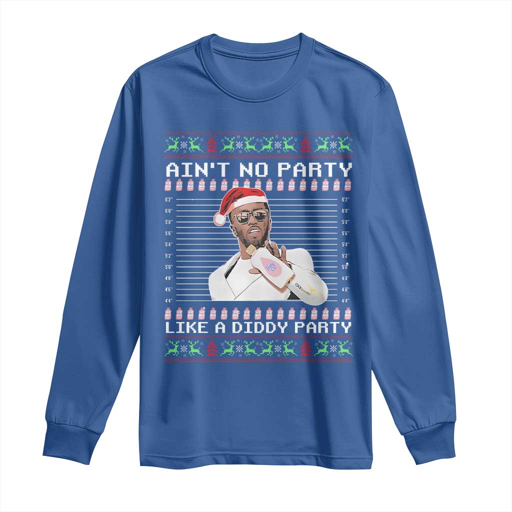 Funny Ain't No Party Like A Diddy Party Long Sleeve Shirt Christmas Dirty Santa Diddy