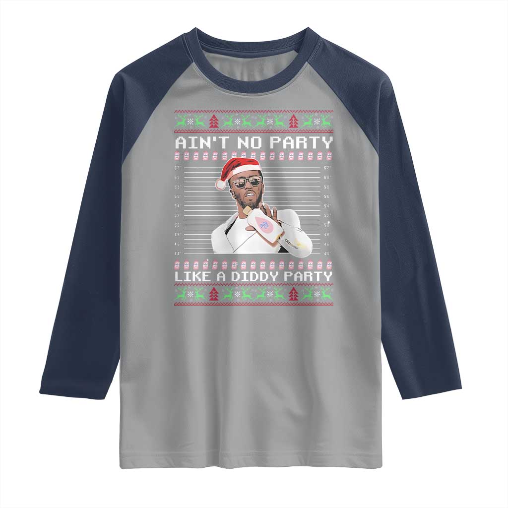 Funny Ain't No Party Like A Diddy Party Raglan Shirt Christmas Dirty Santa Diddy - Wonder Print Shop