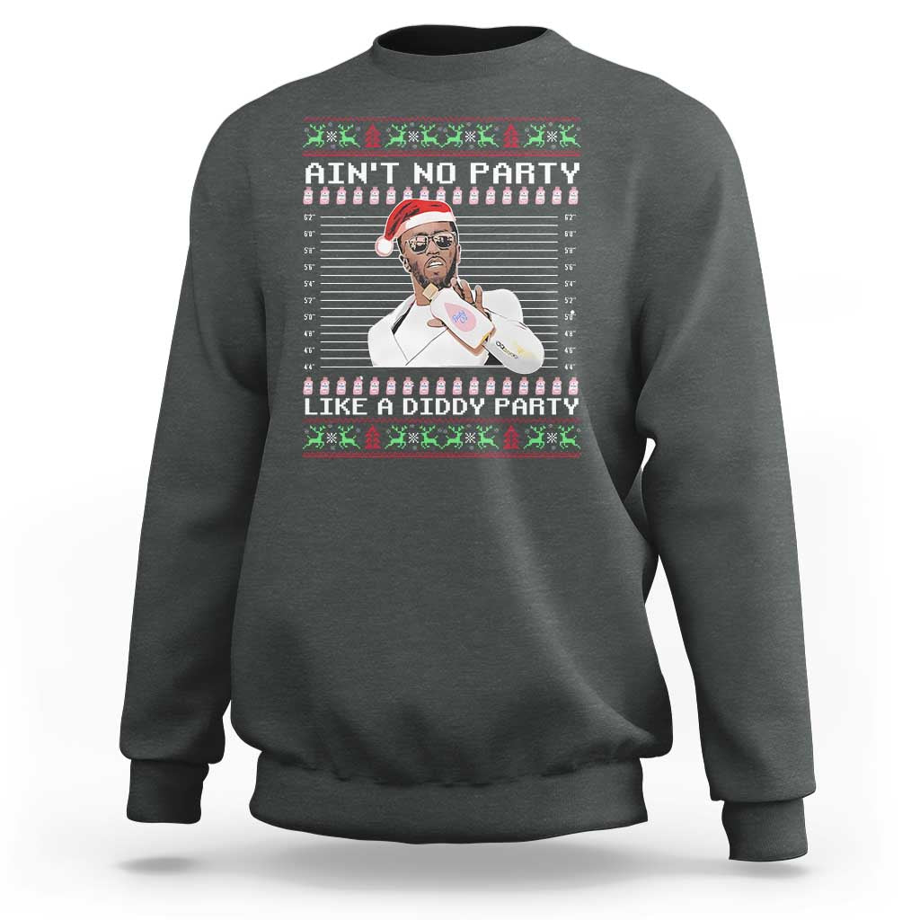 Funny Ain't No Party Like A Diddy Party Sweatshirt Christmas Dirty Santa Diddy - Wonder Print Shop