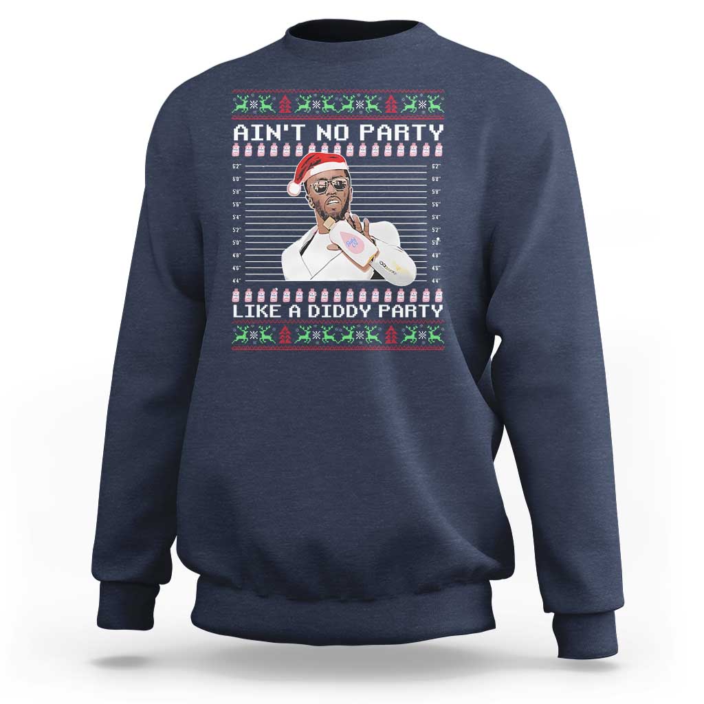 Funny Ain't No Party Like A Diddy Party Sweatshirt Christmas Dirty Santa Diddy - Wonder Print Shop